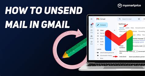 How To Unsend An Email In Gmail On Android Ios And Desktop Mysmartprice