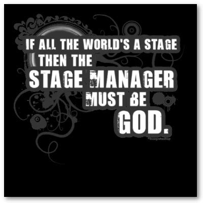 Stage Manager Quotes. QuotesGram