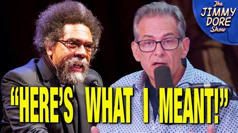 Jimmy Dore Addresses Questions About Cornel West Interview Youtube