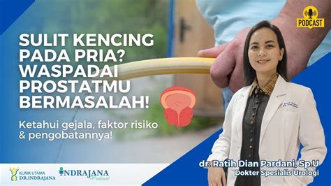 Sulit Kencing Pada Pria Waspadai Berarti Prostatmu Sedang Bermasalah