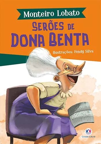 Ser Es De Dona Benta De Lobato Monteiro S Rie A Turma Do S Tio Do