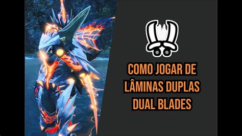 MONSTER HUNTER RISE GUIA Como Jogar de LÂMINAS DUPLAS DUAL BLADES DB