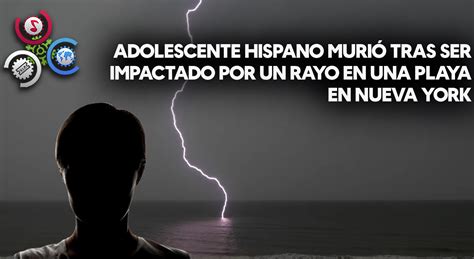 Adolescente Hispano Muri Tras Ser Impactado Por Un Rayo En Una Playa