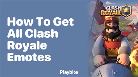 How To Get All Clash Royale Emotes Playbite