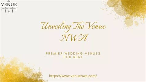 Ppt Unveiling The Venue Nwa Premier Wedding Venues For Rent