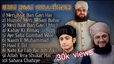 Top 10 Naat Ghulam Mustafa Qadri Top 10 Naat Sharif Salim Yt Naat