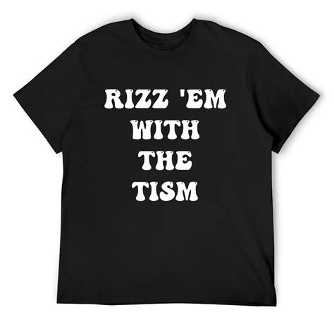 Mens Autism Funny Rizz Em With The Tism Meme Autistic T Shirt Black