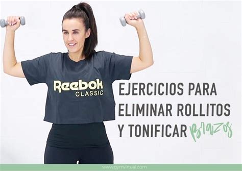 RUTINA PASO A PASO PARA ELIMINAR LOS ROLLITOS Y TONIFICAR BRAZOS GYM