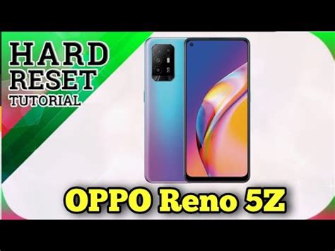 Hard Reset Oppo Reno 5Z 5G How To Guide Factory Reset Remove Pattern