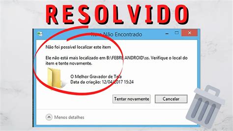 Não foi possível localizar este item Problema ao Excluir Arquivos