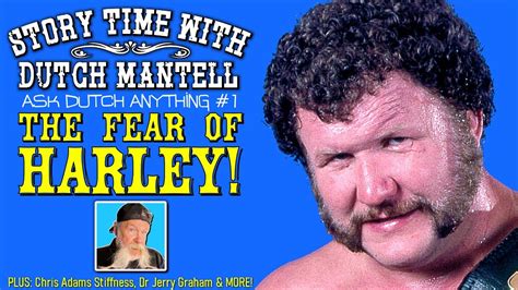 Story Time With Dutch Mantell 57 5 The Fear Of Harley Race Ask