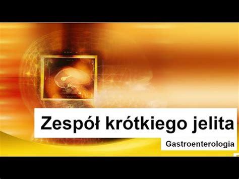 Zespół krótkiego jelita przyczyny objawy leczenie YouTube