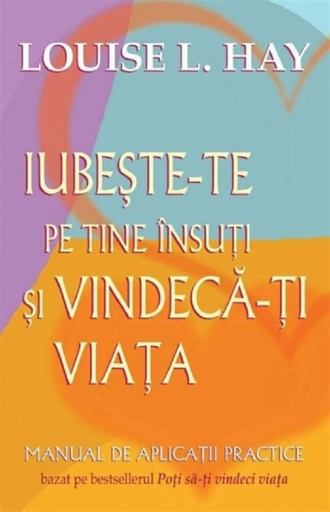 Iubeste Te Pe Tine Insuti Si Vindeca Ti Viata Pdf Autor Louise L Hay