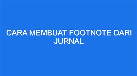 Cara Membuat Footnote Dari Jurnal Ilmiah