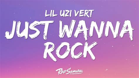 Lil Uzi Vert Just Wanna Rock Lyrics Youtube