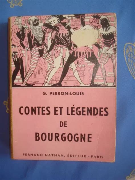 G Perron Louis Contes Et L Gendes De Bourgogne Fernand Nathan E