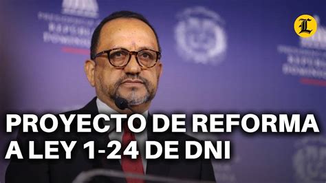 Consultor Jurídico aclara sobre Proyecto de Reforma a Ley 1 24 de DNI