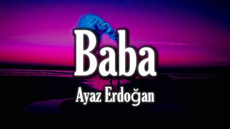 Ayaz Erdo An Baba S Zleri Lyrics Youtube