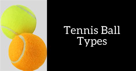 Tennis Ball Types - TennisReboot