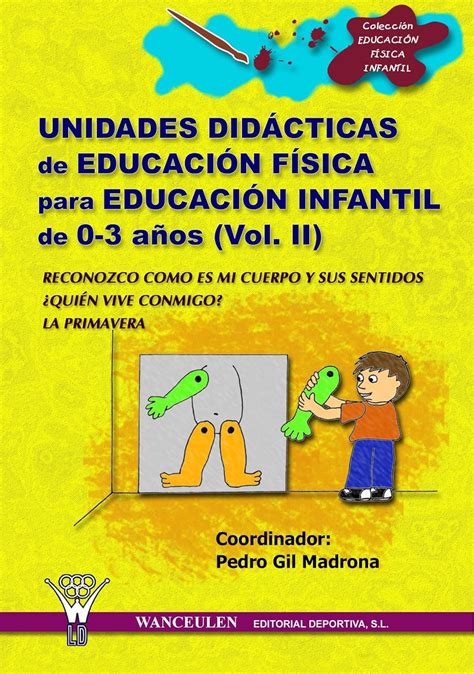 Unidades Did Cticas De Educaci N F Sica Infantil 0 3 A Os II Spanish