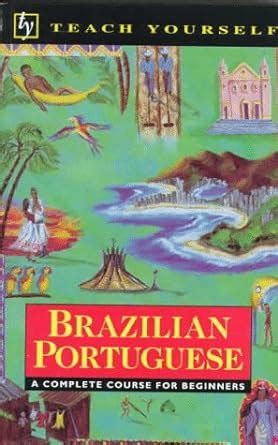 Amazon Brazilian Portuguese A Complete Course For Beginners