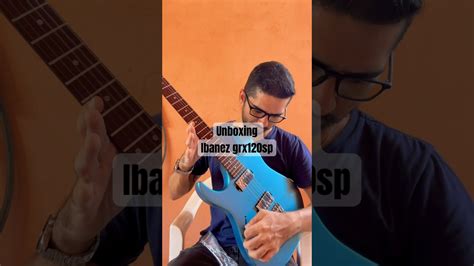 Unboxing Da Minha Nova Guitarra Uma Ibanez Grx120sp Guitar Ibanez