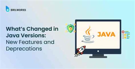 java versions whats  deprecated evolution  java brilworks