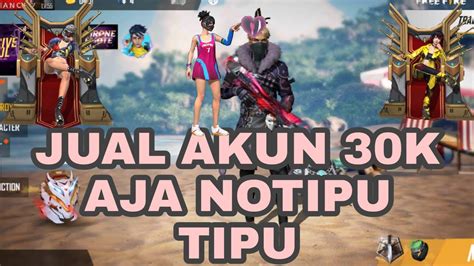 Jual Akun Free Fire 30k NOTIPU YouTube