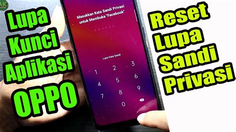 Cara Membuka Kunci Aplikasi Lupa Sandi Hp Oppo Reset Kata Sandi