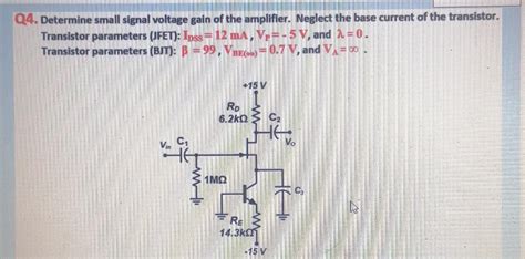 Solved Q4 Determine Small Signal Voltage Gain Of The