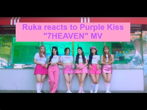 Heavenly Indeed Ruka Reacts To Purple Kiss 7HEAVEN MV YouTube