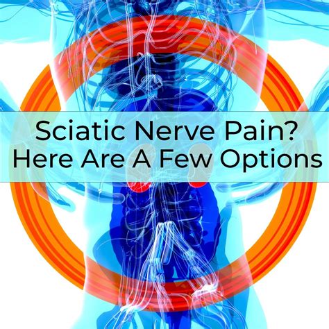 Sciatic Nerve Pain: Causes and Relief