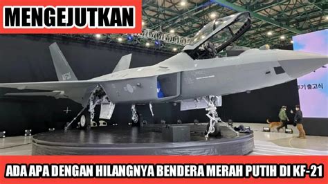 GEGER Bendera Merah Putih Hilang Dari Jet Tempur Kerja Sama Korea