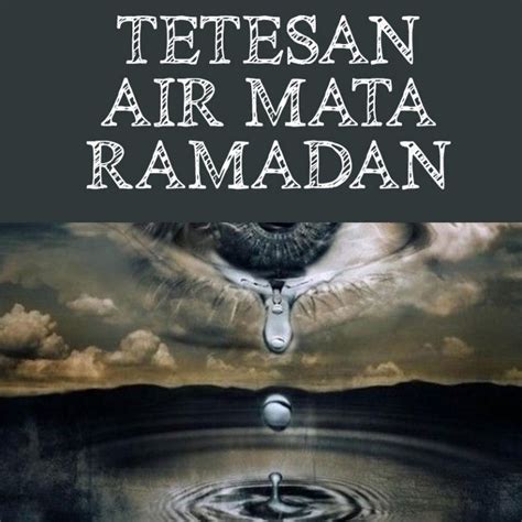 TETESAN AIR MATA RAMADAN - Nasihat Sahabat