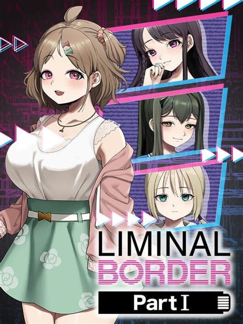 Countdown to Liminal Border Part I