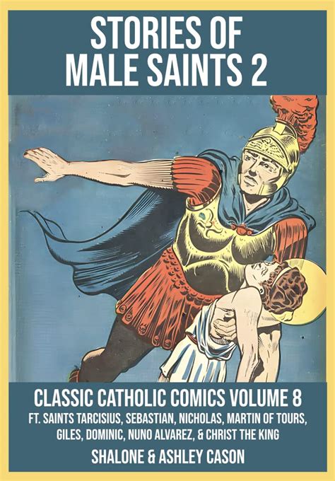 Stories Of Male Saints Volume 2 Classic Catholic Comics 8 Featuring