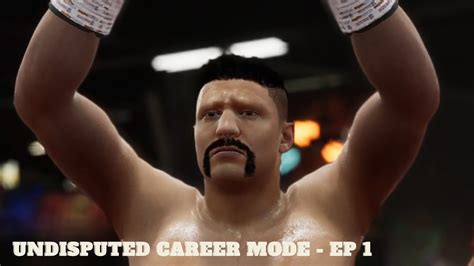 Undisputed Career Mode Ep 1 YouTube