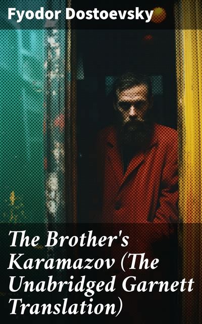 The Brother S Karamazov The Unabridged Garnett Translation Ebook