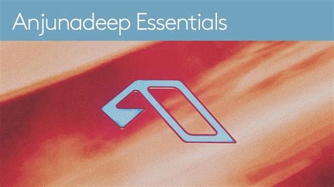 Anjunadeep Essentials Dj Mix Ben B Hmer Tinlicker Yotto Marsh