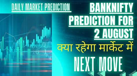 Bank Nifty 02 Aug Prediction Nifty Analysis And Prediction Tomorrow 01