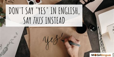 23 Ways To Say Yes In English Without Saying Yes VIDEO MosaLingua