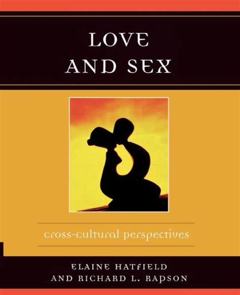 Love And Sex Cross Cultural Perspectives Edition 1 By Elaine