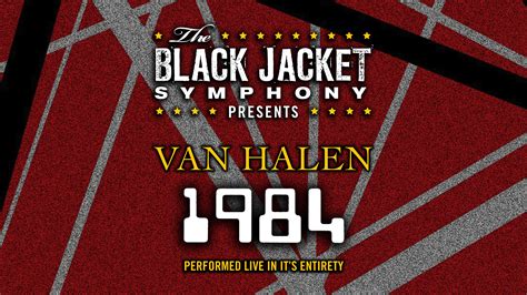 The Black Jacket Symphony Presents Van Halens 1984 Emporium Presents