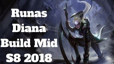 Runas Diana Build Mid S8 2018 League Of Legends Personajes Runas