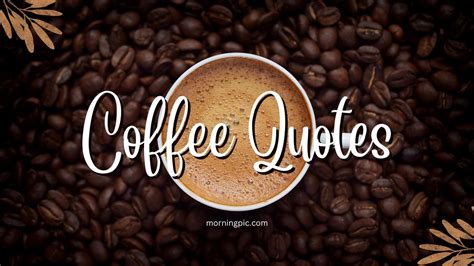 270 Best Coffee Quotes To Kickstart Your Caffeine Addiction