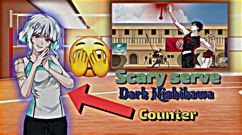 Counter Nishikawa Scary Serve The Spike Volleyball X Isabel Vs Dark