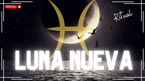 Rituales En Luna Nueva En Piscis Astrolog A