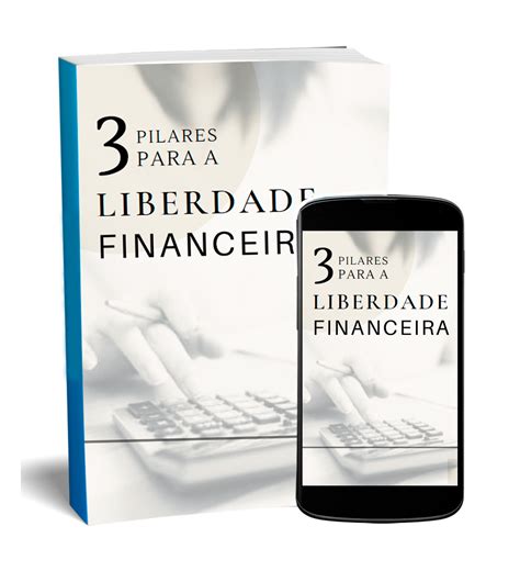 E Book Os 3 Pilares Para A Liberdade Financeira Morgan Union