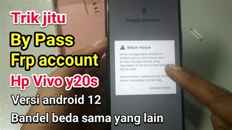 BY PASS FRP ACCOUNT HP VIVO Y20S Y12S Y21S ANDROID VERSI 12 TERBARU