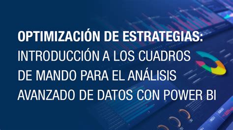 Introducción a los cuadros de mando para el análisis avanzado de datos